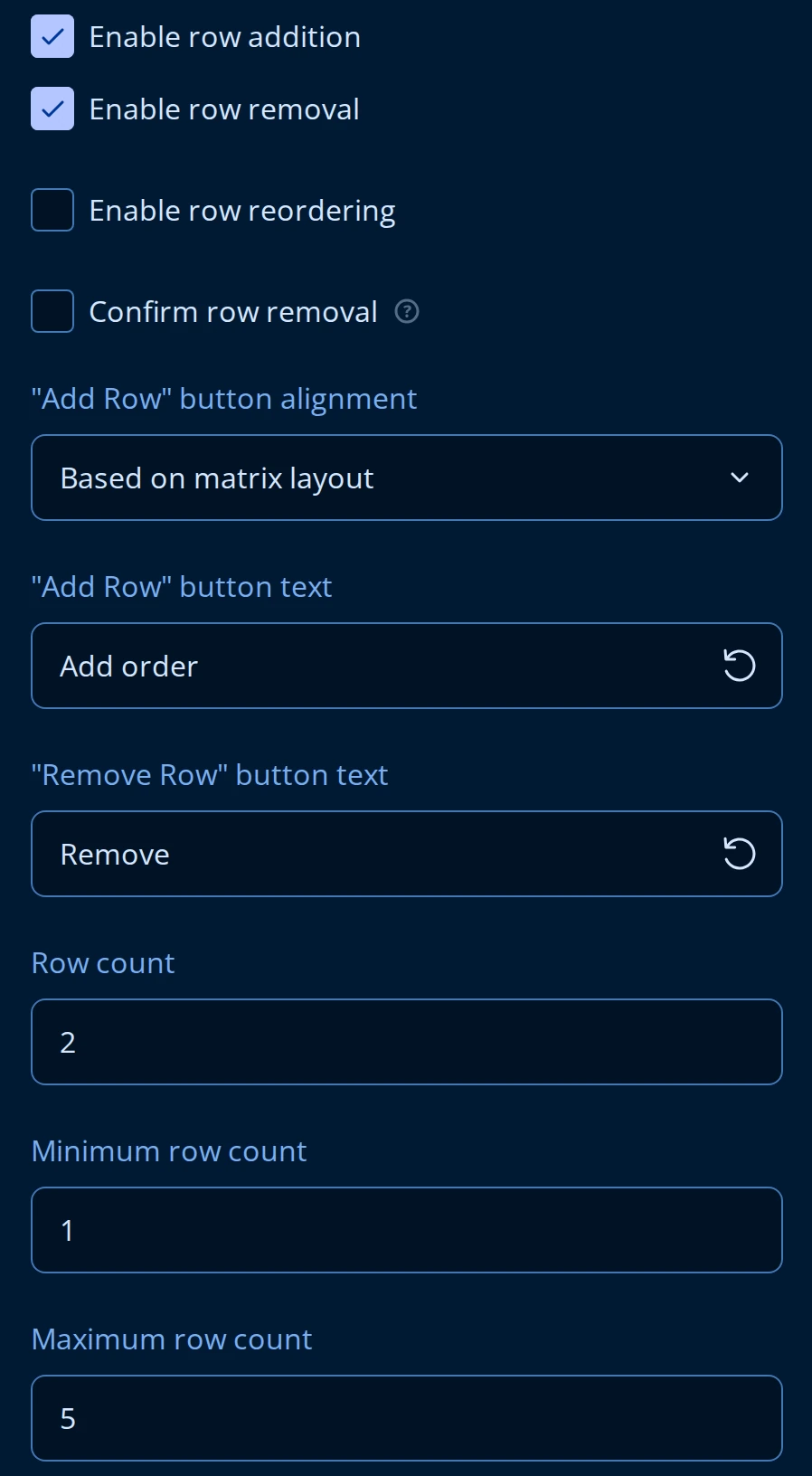 General page of the Property Grid for a Dynamic Matrix: Enable row addition, Enable row removal, Enable row reordering, and Confirm row removal checkboxes, Add Row button alignment and button text fields, and Row count, Minimum row count, and Maximum row count