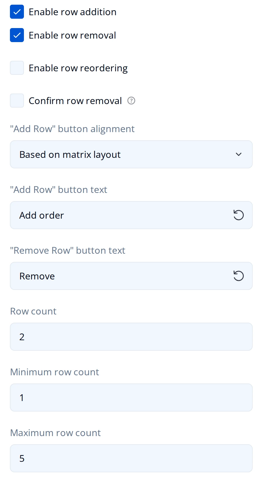 General page of the Property Grid for a Dynamic Matrix: Enable row addition, Enable row removal, Enable row reordering, and Confirm row removal checkboxes, Add Row button alignment and button text fields, and Row count, Minimum row count, and Maximum row count