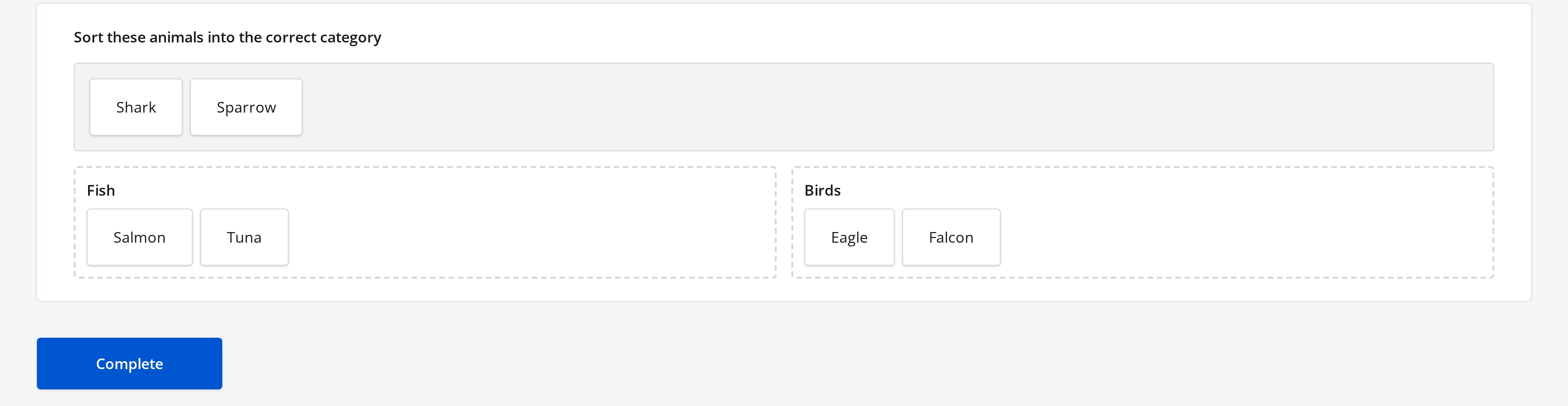 An answered Drag to Categorize question: Shark and Sparrow left in the pool, Salmon and Tuna dropped into the Fish zone, Eagle and Falcon dropped into the Birds zone