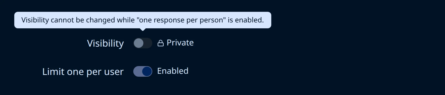 Form Overview after enabling, with Visibility locked and a tooltip explaining that it cannot be changed while one response per person is enabled