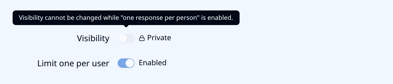 Form Overview after enabling, with Visibility locked and a tooltip explaining that it cannot be changed while one response per person is enabled